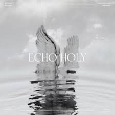 Echo Holy (Live from Littleton)